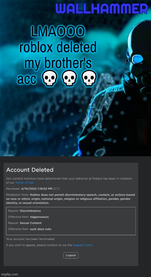 he will be so pissed | LMAOOO
roblox deleted my brother's acc 💀💀💀 | image tagged in announcement | made w/ Imgflip meme maker