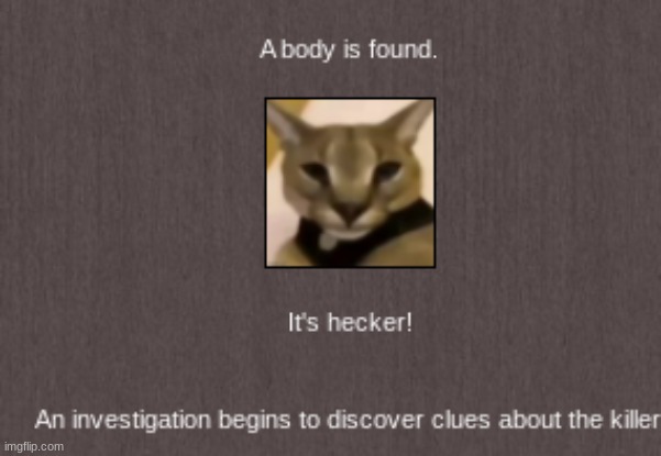 He literally forgor that he can heck the killer to death | made w/ Imgflip meme maker