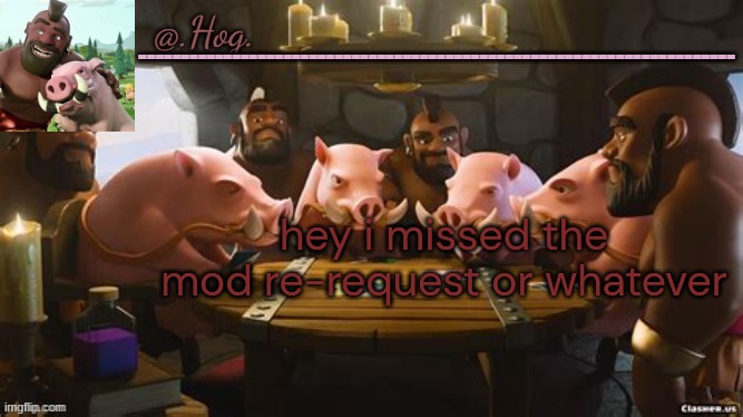 hope yall arent too busy still | hey i missed the mod re-request or whatever | image tagged in hog announcement temp thank you bubonic thankyouthankyoutha- | made w/ Imgflip meme maker