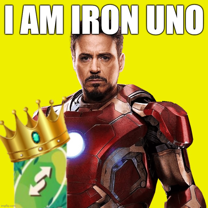 I AM IRON UNO | image tagged in iron man,uno,marvel comics,no u | made w/ Imgflip meme maker