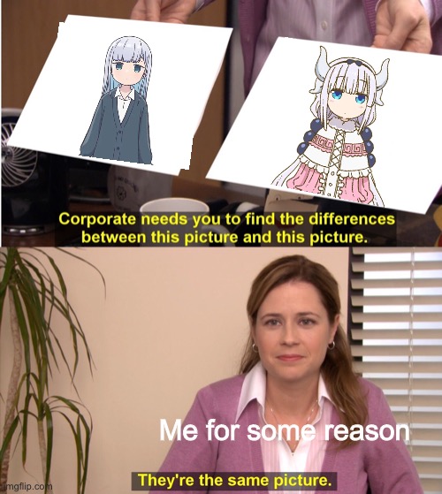 They're The Same Picture | Me for some reason | image tagged in memes,they're the same picture | made w/ Imgflip meme maker