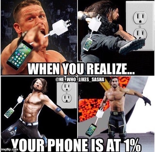 GET TO THE CHARGER! Q U I C K! | image tagged in phone,relatable memes,funny,wwe | made w/ Imgflip meme maker