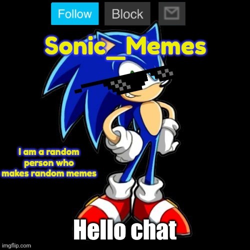 Finnaly | Hello chat | image tagged in sonic_memes announcement template | made w/ Imgflip meme maker