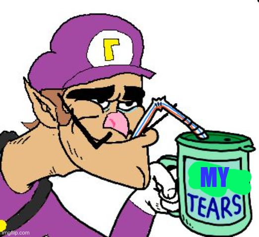 Waluigi Drinking Tears | MY | image tagged in waluigi drinking tears | made w/ Imgflip meme maker