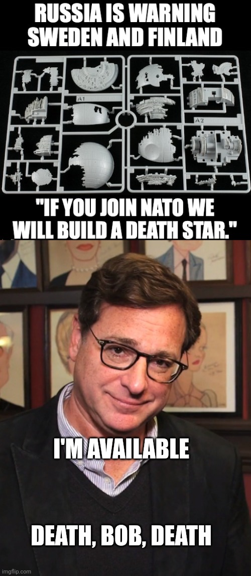 Russian Death Star | I'M AVAILABLE; DEATH, BOB, DEATH | image tagged in russia,death star,bob saget | made w/ Imgflip meme maker