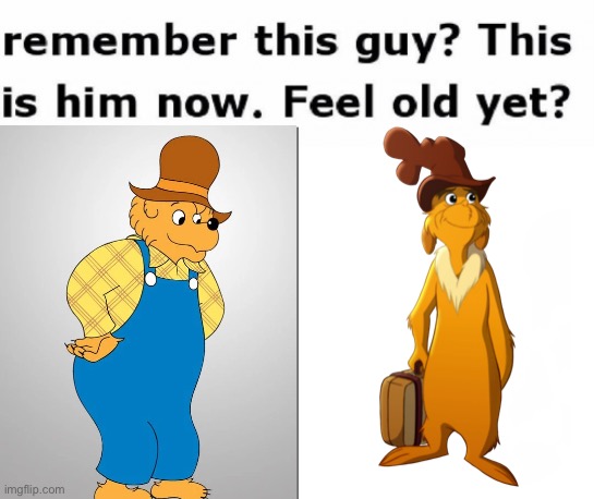Remember This Guy | image tagged in remember this guy,green eggs and ham,the berenstain bears,feel old yet,memes,funny | made w/ Imgflip meme maker