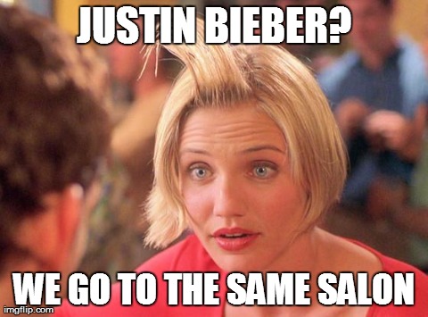 no secret here | JUSTIN BIEBER? WE GO TO THE SAME SALON | image tagged in mary hair gel,funny,fail | made w/ Imgflip meme maker