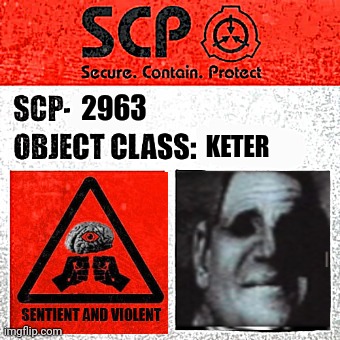 Lol | 2963; KETER | image tagged in scp label template keter | made w/ Imgflip meme maker