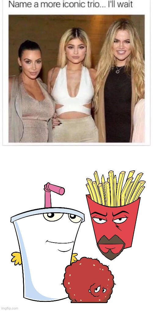 honestly. | image tagged in name a more iconic trio | made w/ Imgflip meme maker