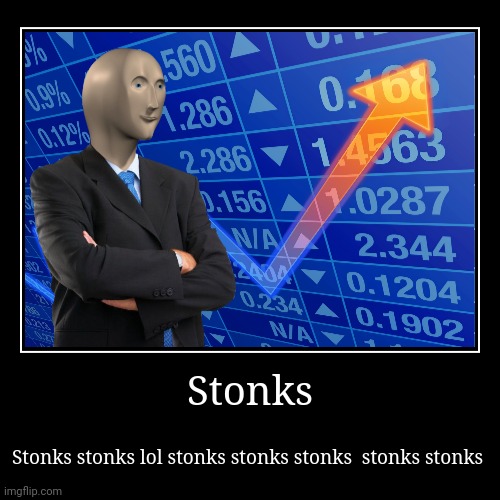 Stonks confuso | image tagged in funny,demotivationals | made w/ Imgflip demotivational maker