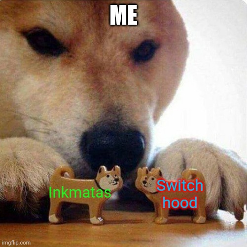 Tbh, Inkmatas x Switch hood is one of the best ships on SFG | ME; Switch hood; Inkmatas | image tagged in doge dog playing with toy dogs | made w/ Imgflip meme maker