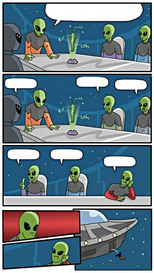 Alien Meeting Suggestion extended Blank Meme Template