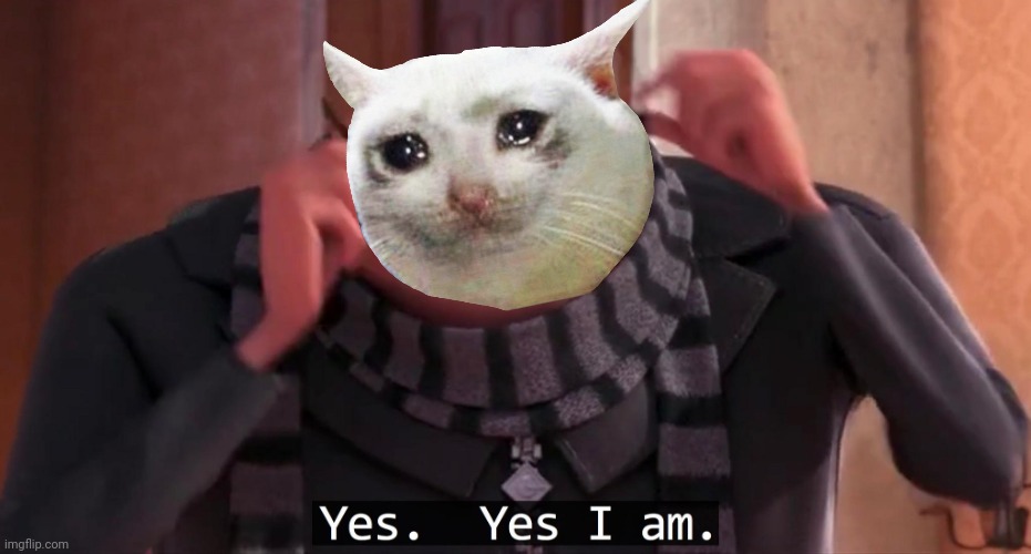 Gru yes, yes i am. | image tagged in gru yes yes i am | made w/ Imgflip meme maker