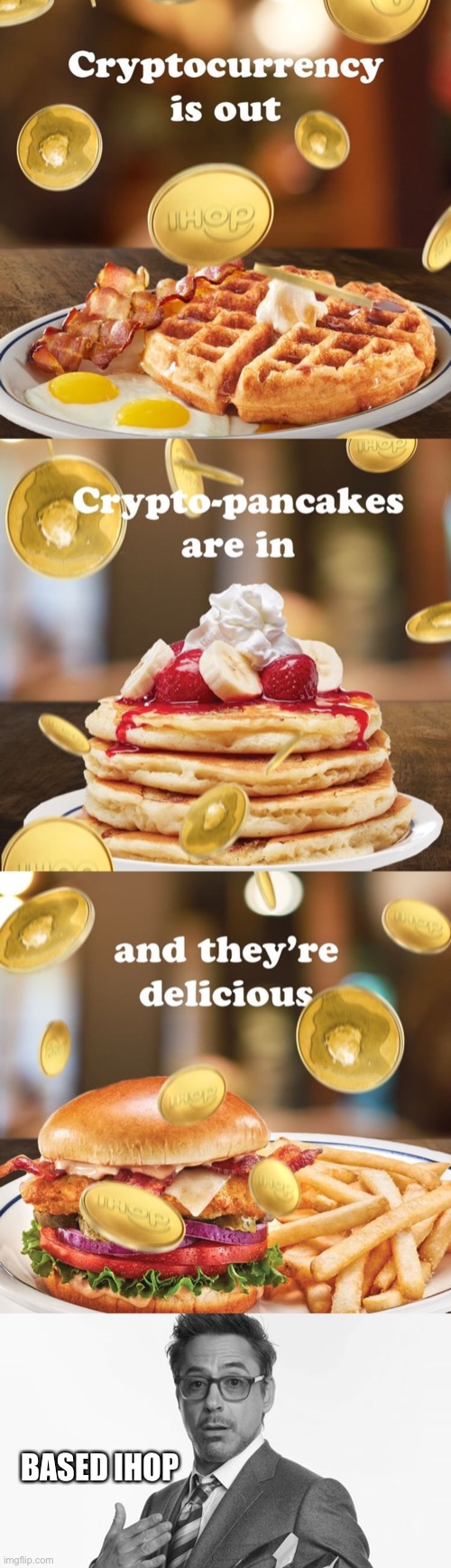 IHOP is officially based | BASED IHOP | image tagged in robert downey jr's comments,based,ihop,crypto,gen z humor | made w/ Imgflip meme maker