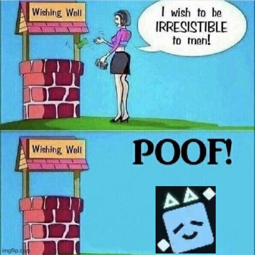 Low effort | image tagged in i wish to be irresistible to men,jsab | made w/ Imgflip meme maker