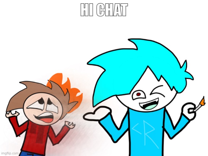 HI CHAT | made w/ Imgflip meme maker