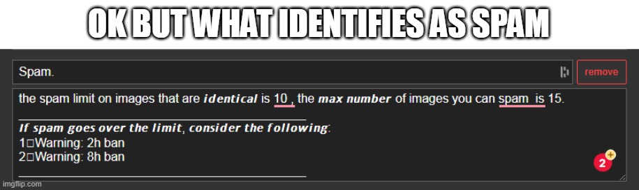 OK BUT WHAT IDENTIFIES AS SPAM | made w/ Imgflip meme maker
