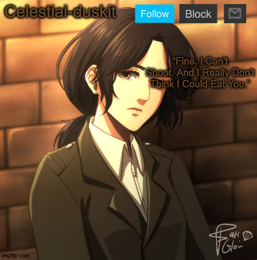 Celestial-duskit “Fine. I Can't Shoot. And I Really Don't Think I Could Eat You.” | made w/ Imgflip meme maker