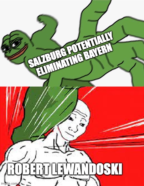 Bayern in a nutshell | SALZBURG POTENTIALLY ELIMINATING BAYERN; ROBERT LEWANDOSKI | image tagged in pepe punch vs dodging wojak | made w/ Imgflip meme maker