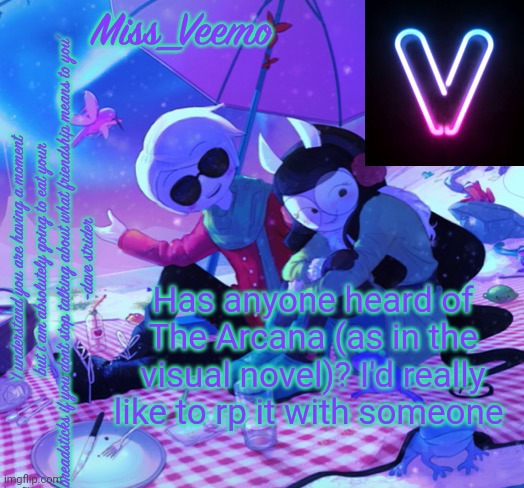 No meme/bambi/military/vehicle ocs. | Has anyone heard of The Arcana (as in the visual novel)? I'd really like to rp it with someone | image tagged in veemo s davejade temp | made w/ Imgflip meme maker
