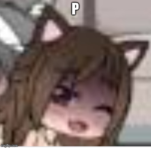 Gacha Life Brown hair student (low quality) | P | image tagged in gacha life brown hair student low quality | made w/ Imgflip meme maker