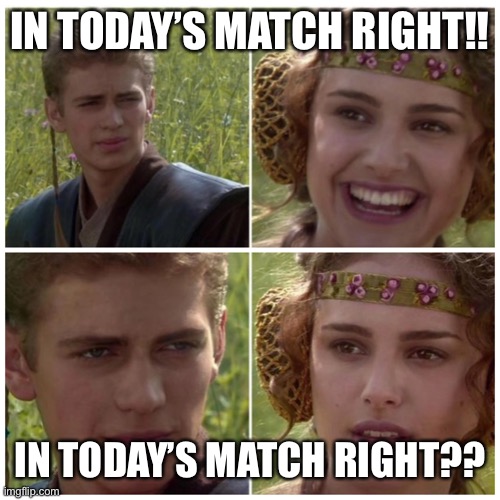 Natalie Portman | IN TODAY’S MATCH RIGHT!! IN TODAY’S MATCH RIGHT?? | image tagged in natalie portman | made w/ Imgflip meme maker