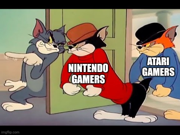 Tom &Jerry cats | ATARI GAMERS NINTENDO GAMERS | image tagged in tom jerry cats | made w/ Imgflip meme maker