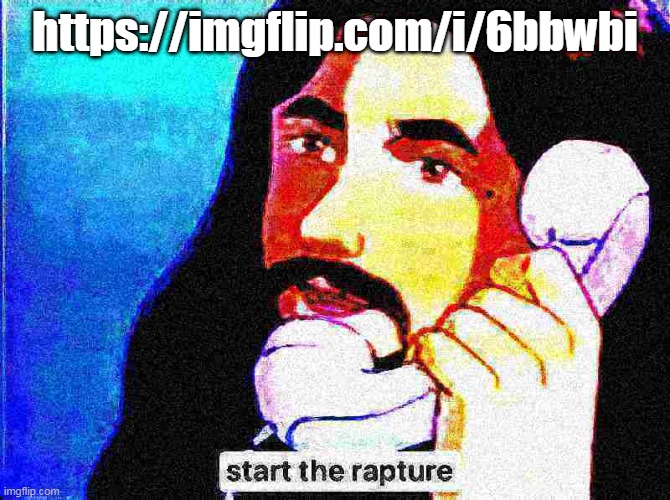 Is this good now? | https://imgflip.com/i/6bbwbi | image tagged in jesus christ start the rapture deep-fried 2 | made w/ Imgflip meme maker