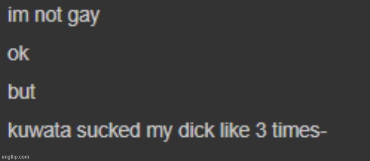 4days ago. But I had to crop the username out. | made w/ Imgflip meme maker