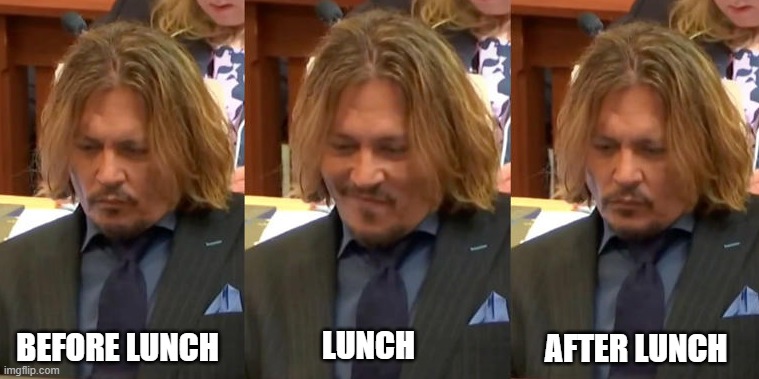 Depp | LUNCH; BEFORE LUNCH; AFTER LUNCH | image tagged in johnny depp | made w/ Imgflip meme maker