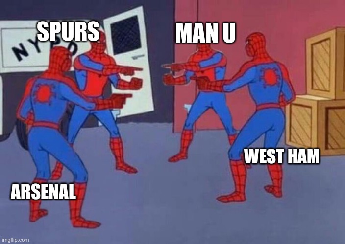 4 Spiderman pointing at each other | SPURS; MAN U; WEST HAM; ARSENAL | image tagged in 4 spiderman pointing at each other | made w/ Imgflip meme maker