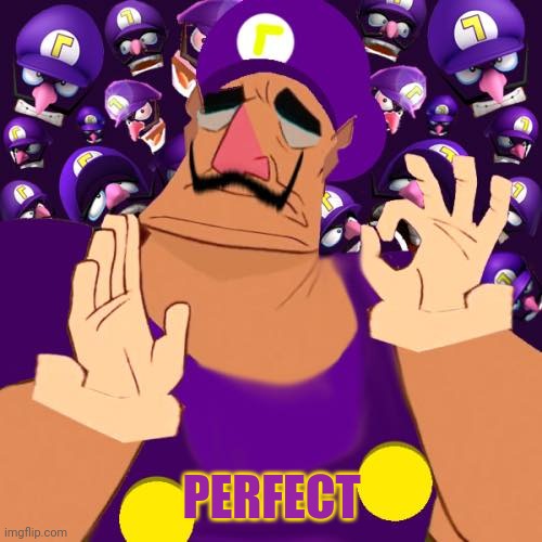 PERFECT | made w/ Imgflip meme maker