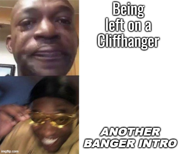 Your average AOT Meme. |  Being left on a Cliffhanger; ANOTHER BANGER INTRO | image tagged in yellow glasses black dude,fun,funny,memes,attack on titan,sad but true | made w/ Imgflip meme maker