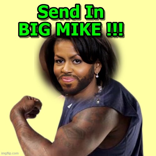 Big Mike Time Folks !!!! | image tagged in obama,memes,lib-tards | made w/ Imgflip meme maker