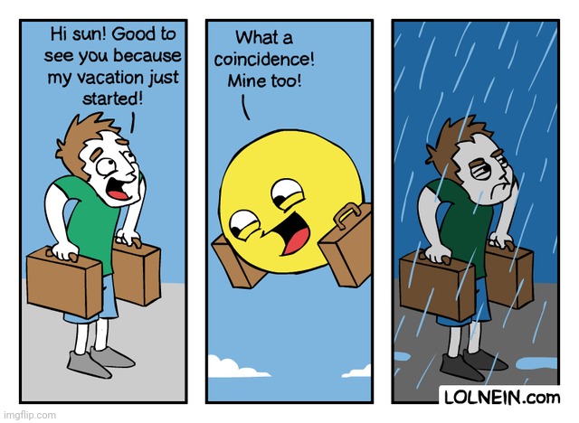 Rainy vacation | image tagged in comics/cartoons,comics,comic,vacation,rain,rainy | made w/ Imgflip meme maker