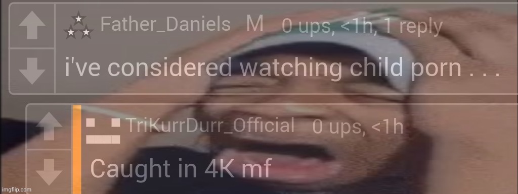 Daniels in 4K | image tagged in daniels in 4k | made w/ Imgflip meme maker