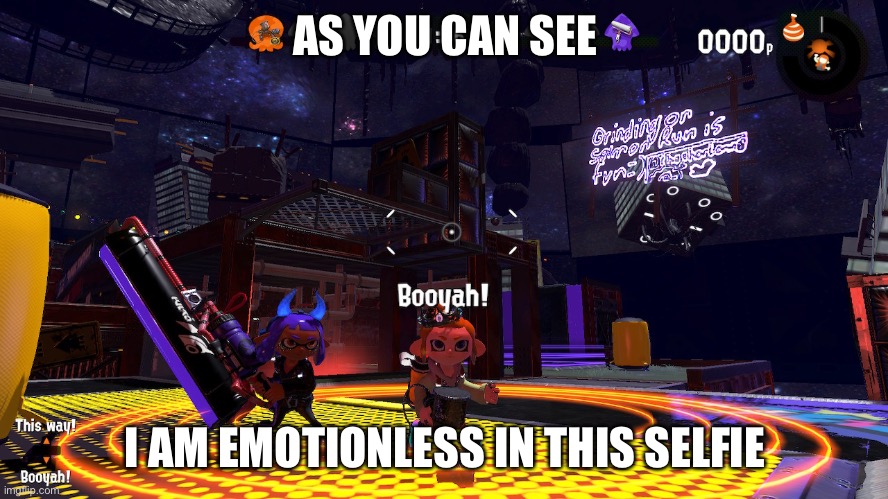 Haha I did a funny | AS YOU CAN SEE; I AM EMOTIONLESS IN THIS SELFIE | made w/ Imgflip meme maker