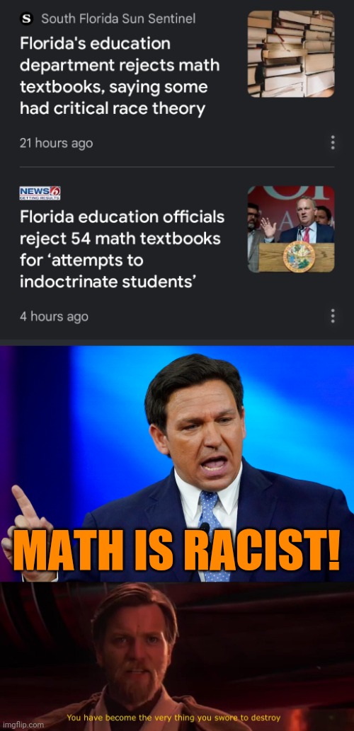 MATH IS RACIST! | image tagged in florida men,math is hard,critical race theory,white supremacist wokeness,knowledge is evil | made w/ Imgflip meme maker