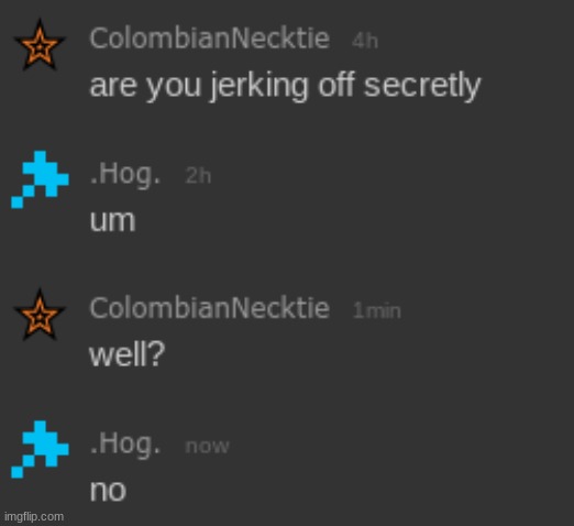 no | made w/ Imgflip meme maker