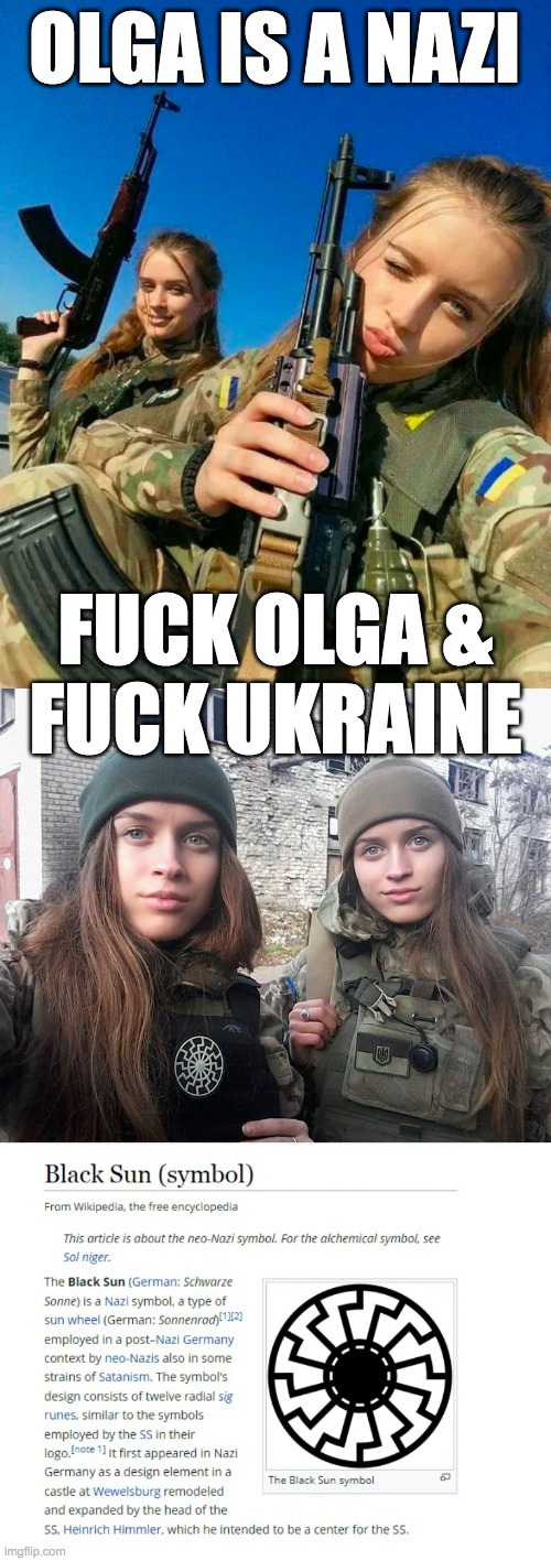 OLGA IS A NAZI FUCK OLGA &
FUCK UKRAINE | made w/ Imgflip meme maker