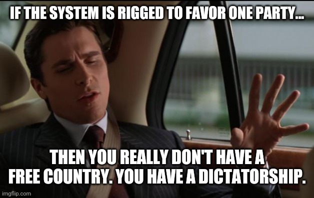 It's all rigged in democrats favor. | image tagged in memes | made w/ Imgflip meme maker