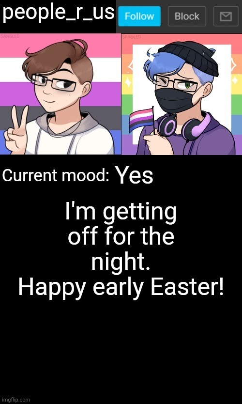 people_r_us announcement template | Yes; I'm getting off for the night.
Happy early Easter! | image tagged in people_r_us announcement template | made w/ Imgflip meme maker