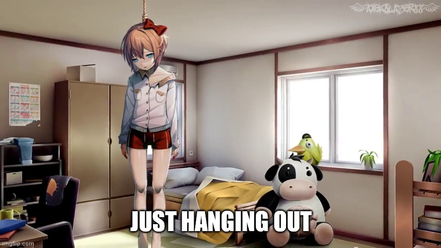 Sayori hanging doki doki | JUST HANGING OUT | image tagged in sayori hanging doki doki | made w/ Imgflip meme maker