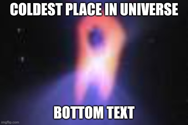 amongus | COLDEST PLACE IN UNIVERSE; BOTTOM TEXT | image tagged in among us | made w/ Imgflip meme maker