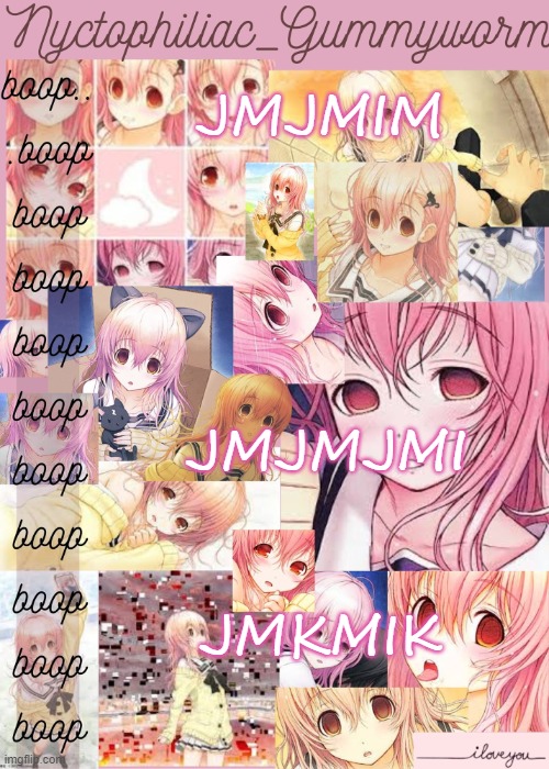 Gummyworms Aoi temp cuz yes | JMJMIM; JMJMJMI; JMKMIK | image tagged in gummyworms aoi temp cuz yes | made w/ Imgflip meme maker