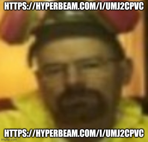 https://hyperbeam.com/i/uMj2cPvC | HTTPS://HYPERBEAM.COM/I/UMJ2CPVC; HTTPS://HYPERBEAM.COM/I/UMJ2CPVC | made w/ Imgflip meme maker