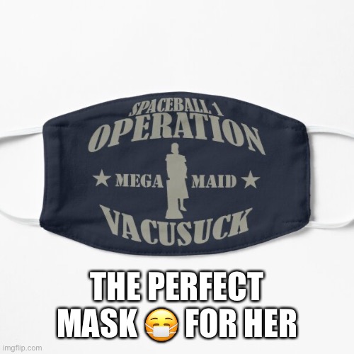 THE PERFECT MASK ? FOR HER | made w/ Imgflip meme maker