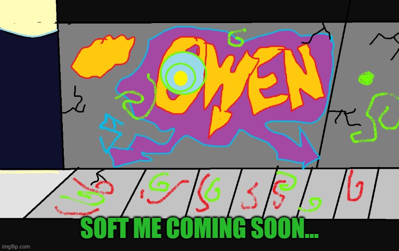 Guess i'm on the bandwagon now... | SOFT ME COMING SOON... | image tagged in fnf,soft,mod,self | made w/ Imgflip meme maker