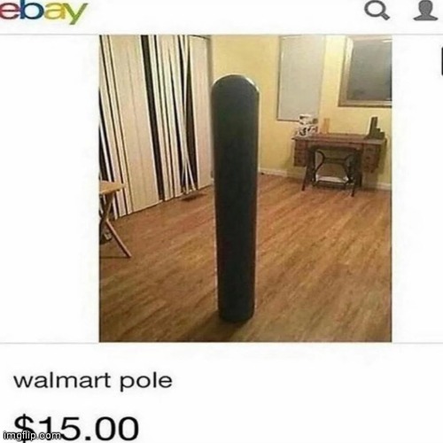Walmart pole | image tagged in walmart pole | made w/ Imgflip meme maker