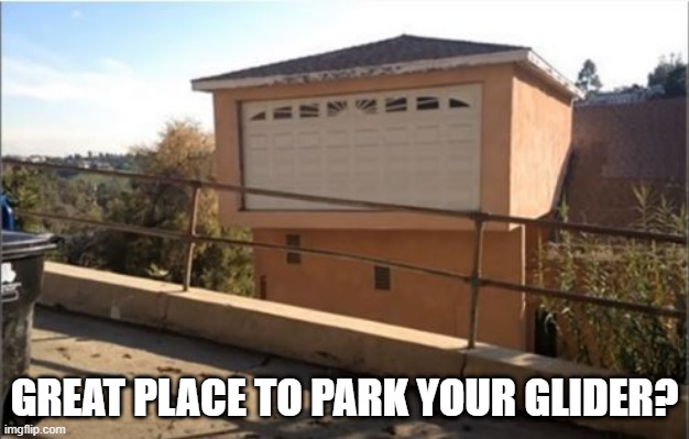 High Enough | GREAT PLACE TO PARK YOUR GLIDER? | image tagged in you had one job | made w/ Imgflip meme maker